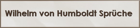 Humboldt Sprüche