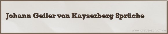 Kayserberg Sprüche