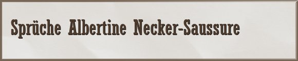 Necker-Saussure Sprüche