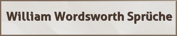 Wordsworth Sprüche