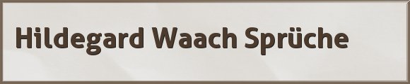 Waach Sprüche