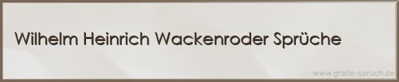 Wackenroder Sprüche