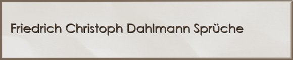 Dahlmann Sprüche