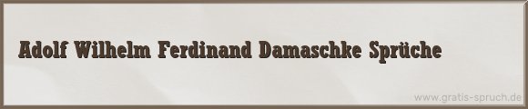 Damaschke Sprüche
