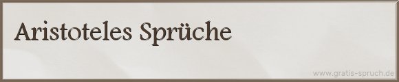 Aristoteles Sprüche