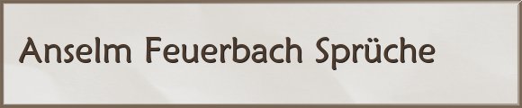 Feuerbach Sprüche