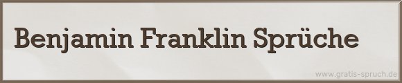 Franklin Sprüche