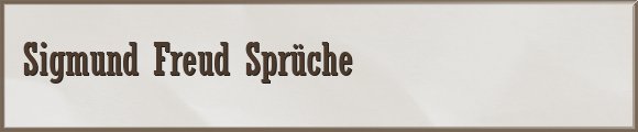 Freud Sprüche