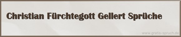 Gellert Sprüche