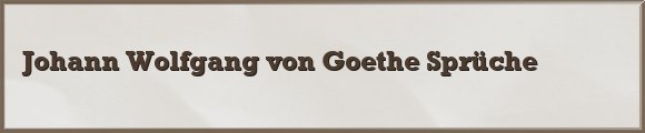 Goethe Sprüche