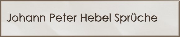 Hebel Sprüche