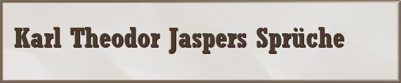Jaspers Sprüche