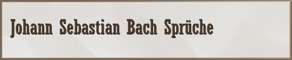 Bach Sprüche