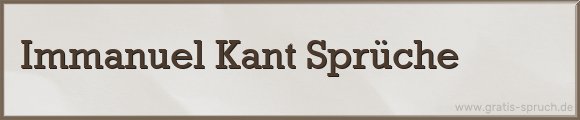 Kant Sprüche