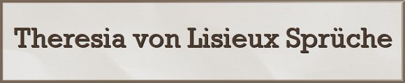 Lisieux Sprüche