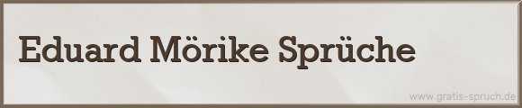 Mörike Sprüche