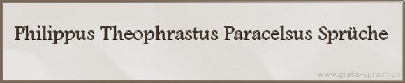 Paracelsus Sprüche