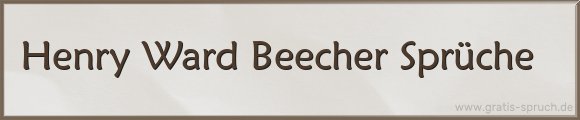 Beecher Sprüche