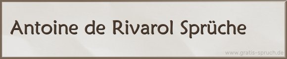 Rivarol Sprüche