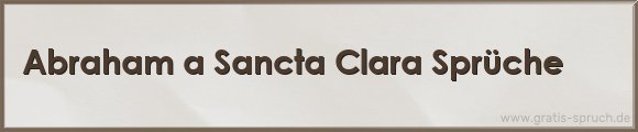 Sancta Clara Sprüche