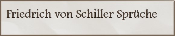 Schiller Sprüche