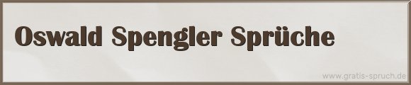 Spengler Sprüche