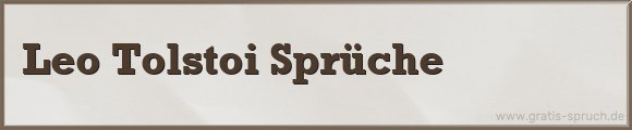 Tolstoi Sprüche