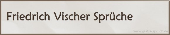 Vischer Sprüche