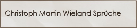 Wieland Sprüche