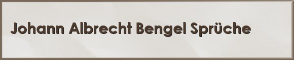 Bengel Sprüche