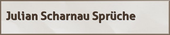 Scharnau Sprüche