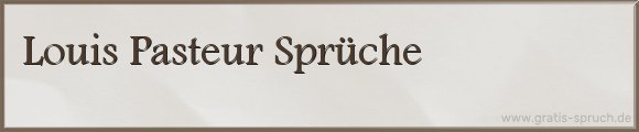 Pasteur Sprüche