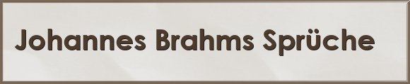 Brahms Sprüche