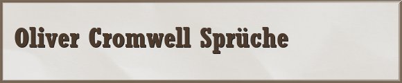 Cromwell Sprüche