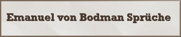 Bodman Sprüche