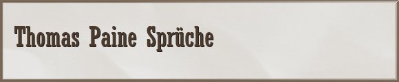 Paine Sprüche