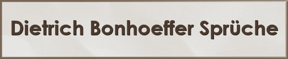 Bonhoeffer Sprüche