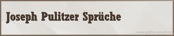 Pulitzer Sprüche