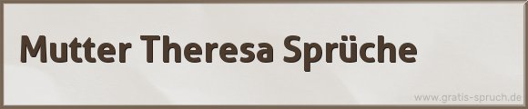 Mutter Theresa Sprüche