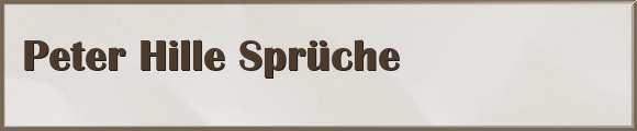 Hille Sprüche