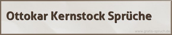 Kernstock Sprüche