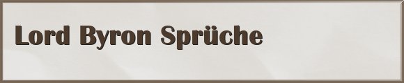 Byron Sprüche