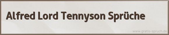 Tennyson Sprüche