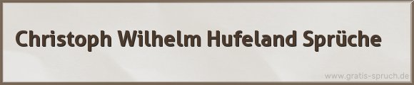 Hufeland Sprüche