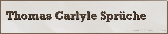 Carlyle Sprüche