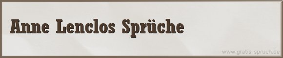 Lenclos Sprüche