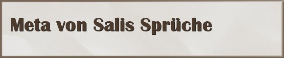 Salis Sprüche