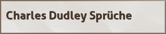 Dudley Sprüche