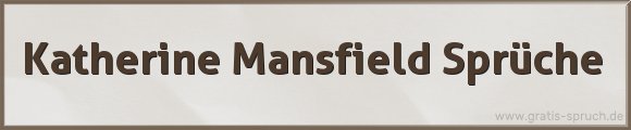 Mansfield Sprüche