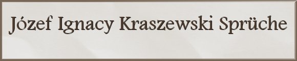 Kraszewski Sprüche